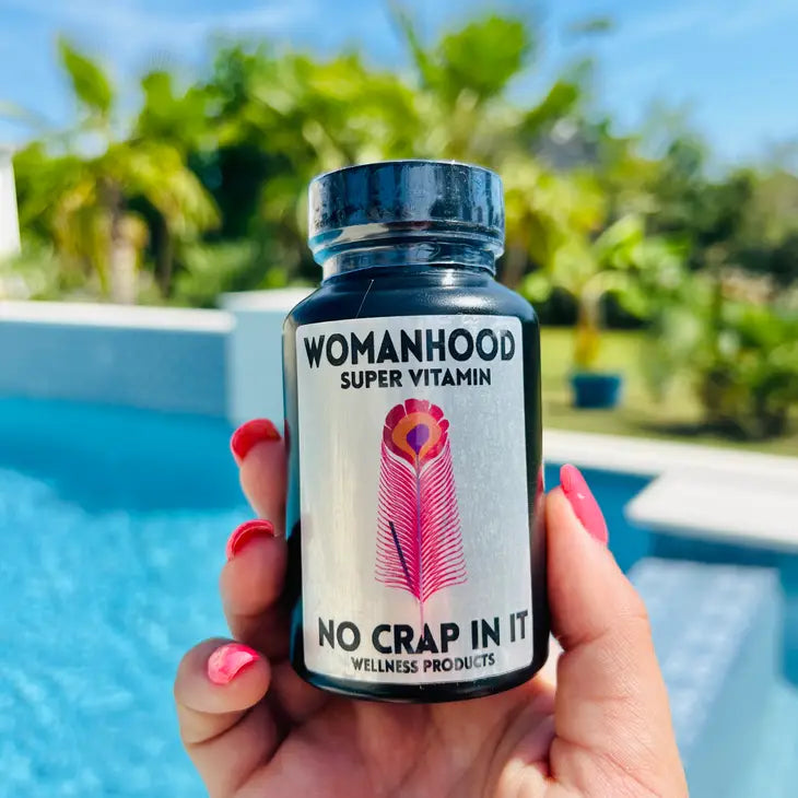 No crap in it vitamin - Womanhood